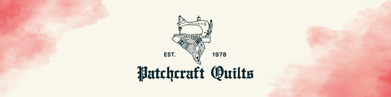 Patchcraft Quilts. Est. 1978.
